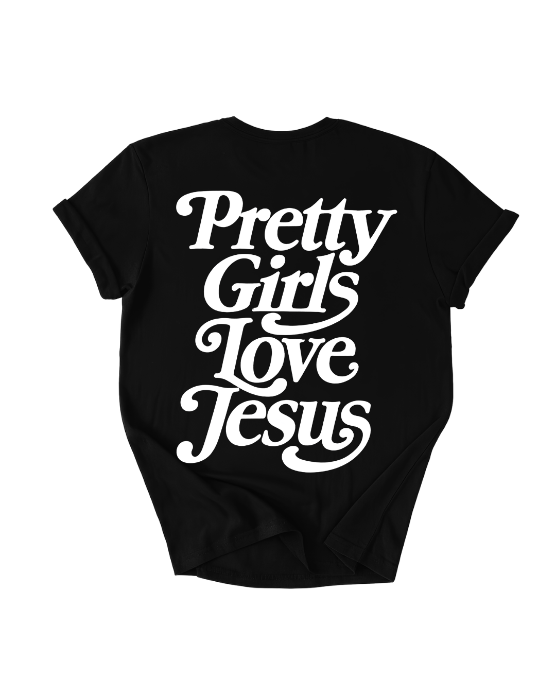 PRETTY GIRLS LOVE JESUS TEE